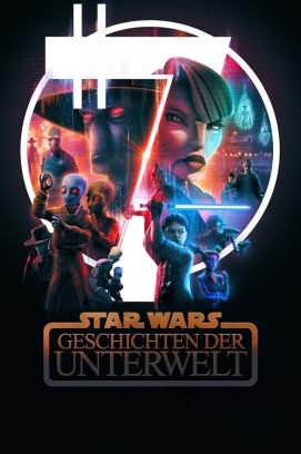 Star Wars: Geschichten der Unterwelt - Staffel 1
